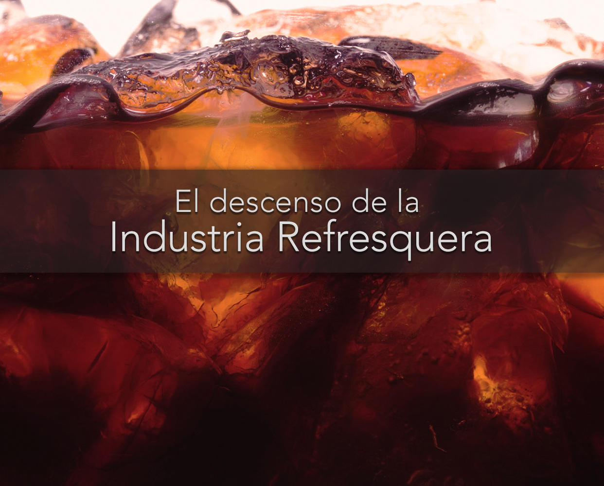 Las ventas de bebidas carbonatadas y azucaradas ha disminuído en los últimos años
