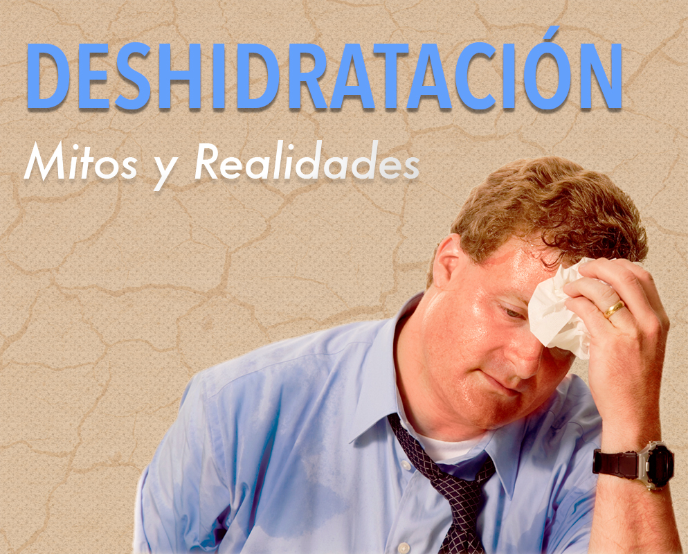 Deshidratación, mitos y realidades